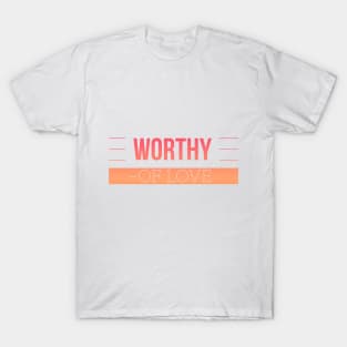 First Release Mens Womens Worthy of Love Inspire Range T-Shirt